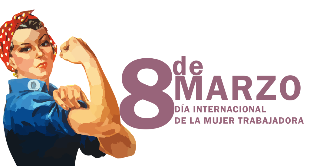 Día internacional de la mujer trabajadora 2018