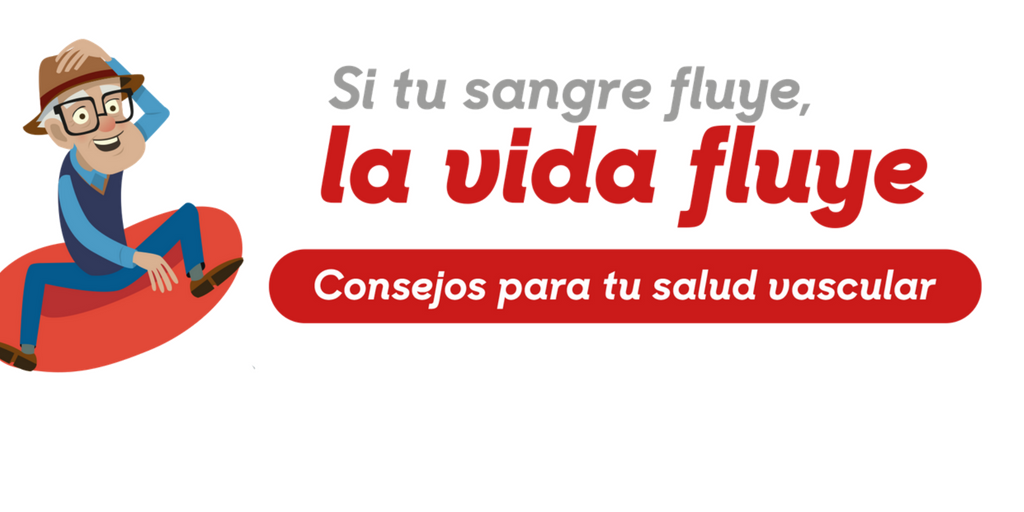 Si tu sangre fluye, la vida fluye. Consejos para tu salud vascular