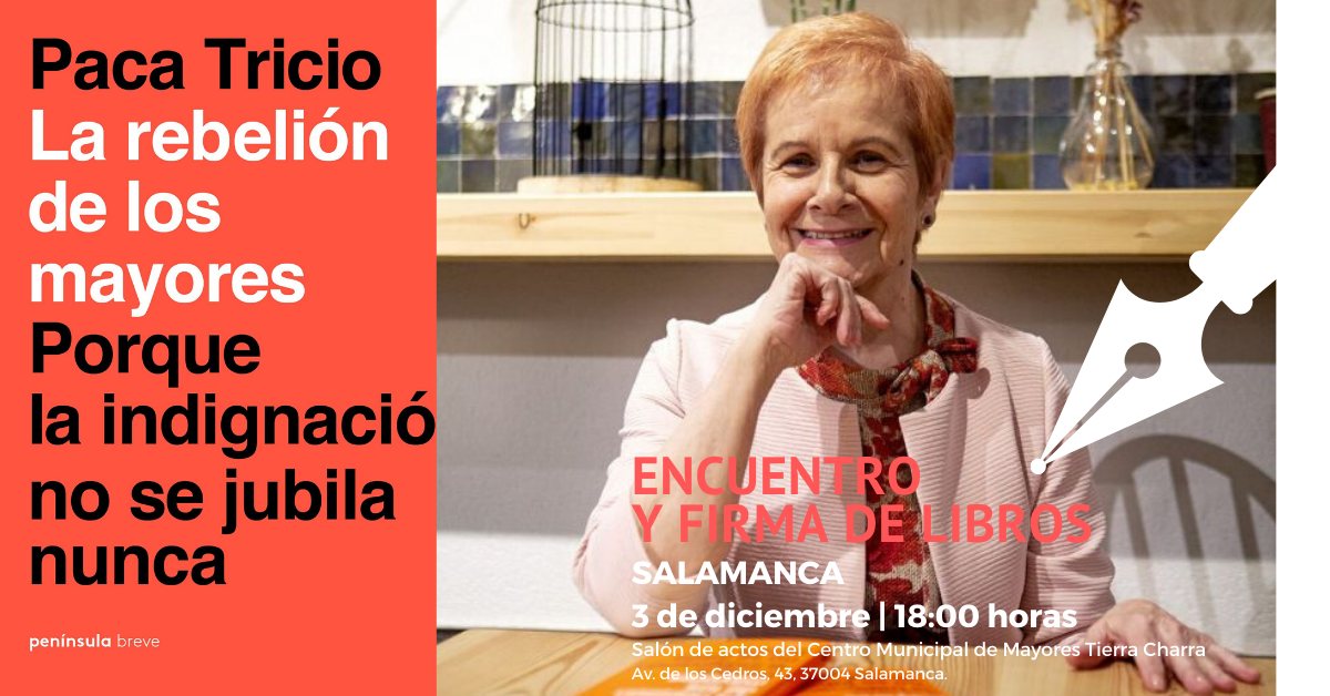 Salamanca acoge la firma de libros de Paca Tricio «La rebelión de los mayores: Porque la indignación no se jubila nunca»