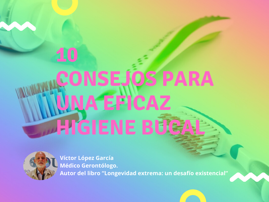 10 Consejos Para Una Eficaz Higiene Bucal Mayores Udp