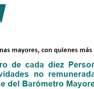 Más de cuatro de cada diez Personas Mayores realizan actividades no remuneradas, según el nuevo informe del Barómetro MayoresUDP