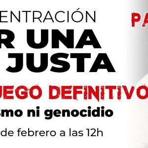 Cartel de la concentración "Por una Paz Justa" el 22 de febrero, con el mensaje "Alto el fuego definitivo. Ni terrorismo ni genocidio".