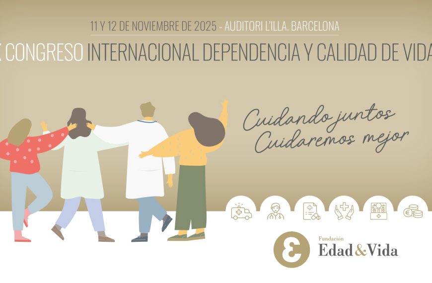 Cartel del X Congreso Internacional Dependencia y Calidad de Vida 2025 de la Fundación Edad&Vida