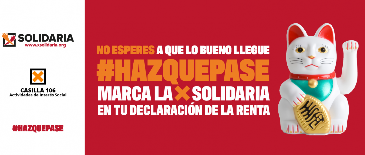 Campaña X Solidaria 2025 con el lema “Haz que pase” para marcar la casilla 106 de Actividades de Interés Social en la declaración de la renta.