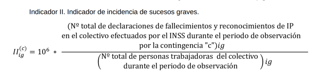 Fórmula para calcular el indicador de incidencia de sucesos graves relacionados con fallecimientos e incapacidades permanentes laborales.